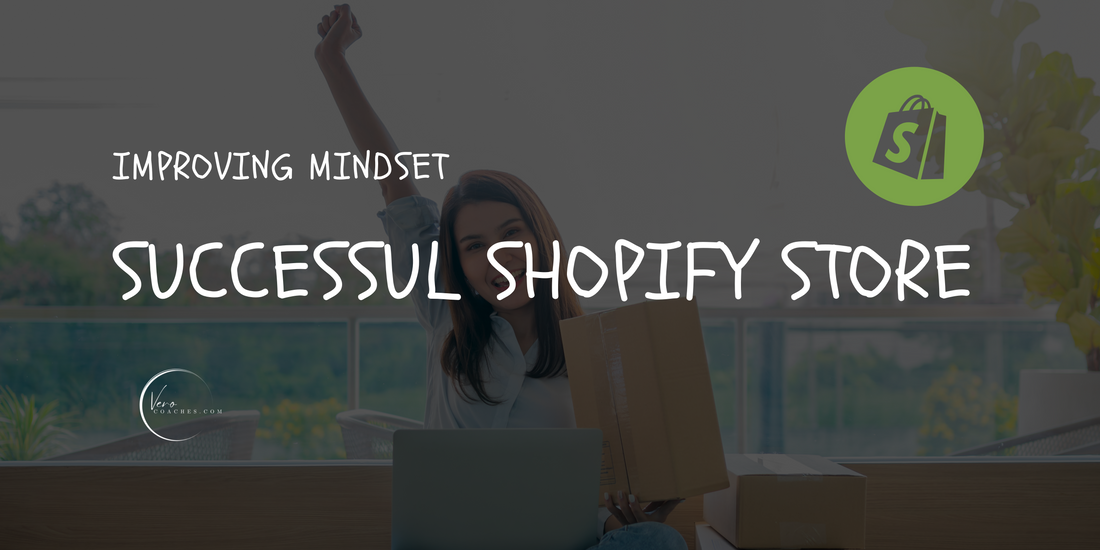 Improving Your Mindset for Running a Successful Shopify Store