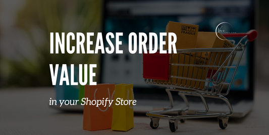 Ways to Increase Your Shopify Store's Average Order Value